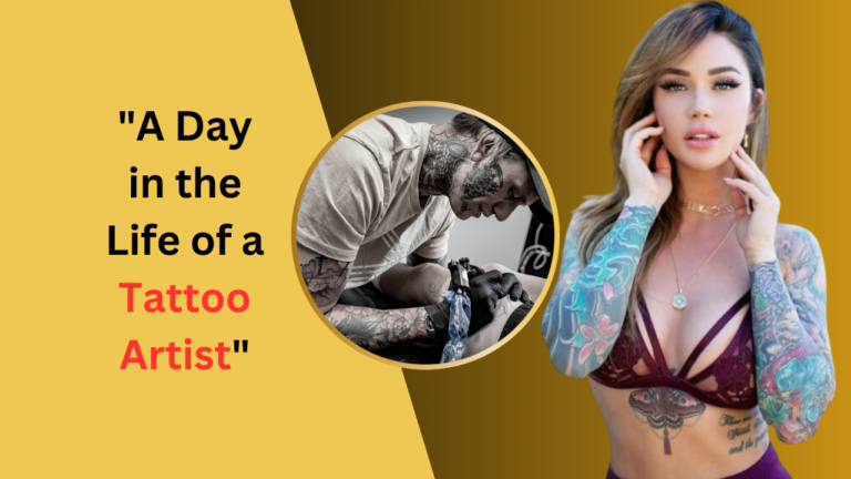 A Day in the Life of a Tattoo Artist