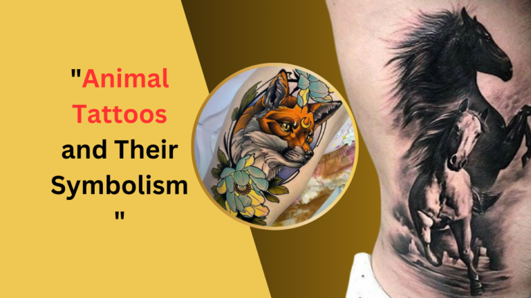 "Animal Tattoos and Their Symbolism"