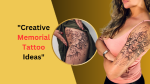 Creative Memorial Tattoo Ideas