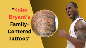 Kobe Bryant’s Family-Centered Tattoos: A Tribute to Legacy and Love