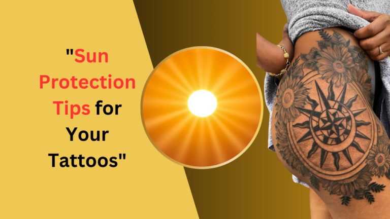 Sun Protection Tips for Your Tattoos