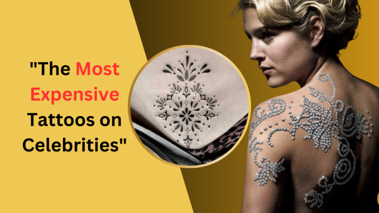 The Most Expensive Tattoos on Celebrities