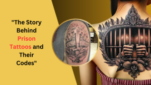 The Story Behind Prison Tattoos and Their Codes