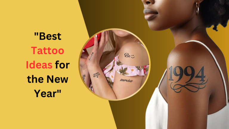 Best Tattoo Ideas for the New Year: Start the Year with Meaningful Ink