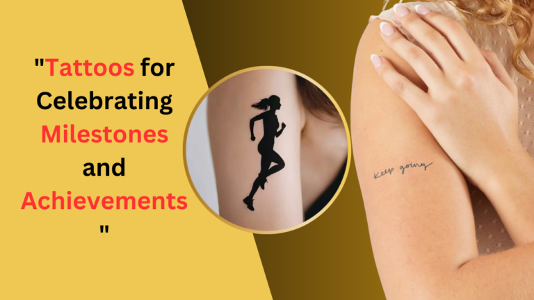 Tattoos for Celebrating Milestones and Achievements