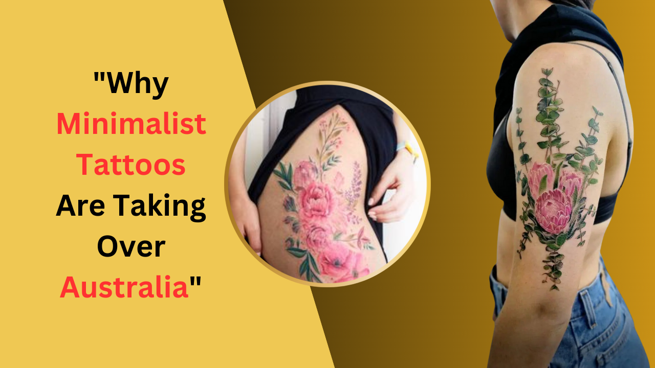 Why Minimalist Tattoos Are Taking Over Australia